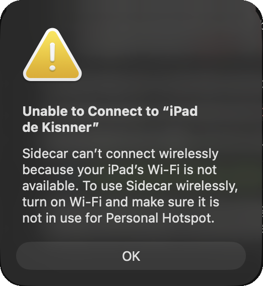 macos dialog: sidecar can't connect wirelessly because your ipad's wi-fi is not available